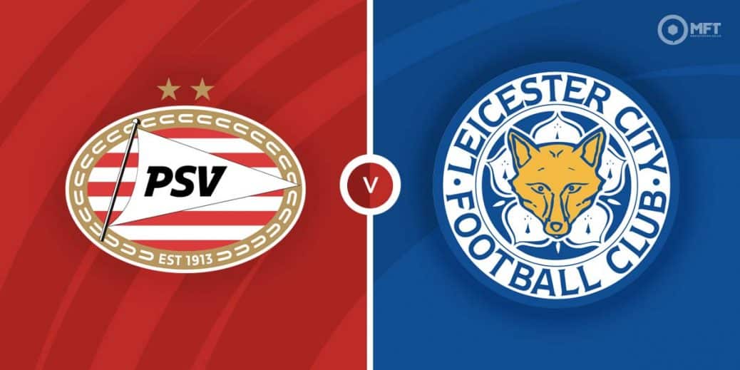 MRF2022 PSVEindhovenvLeicesterCity