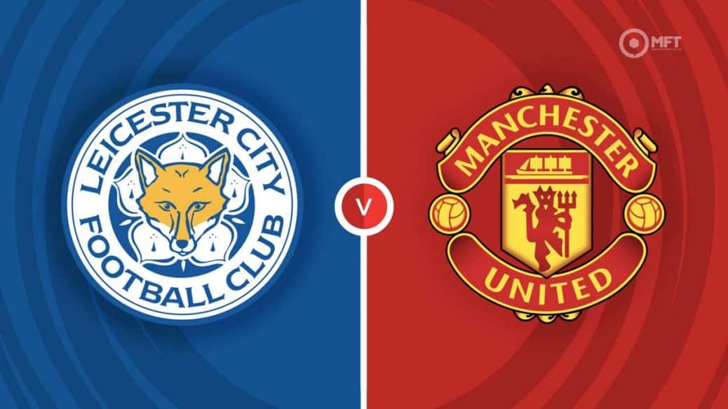 Leicester v Manchester United