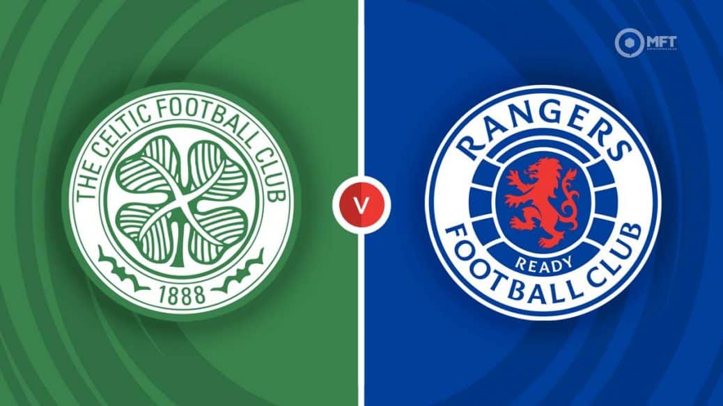 Celtic v Rangers