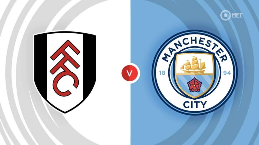 Fulham v Man City