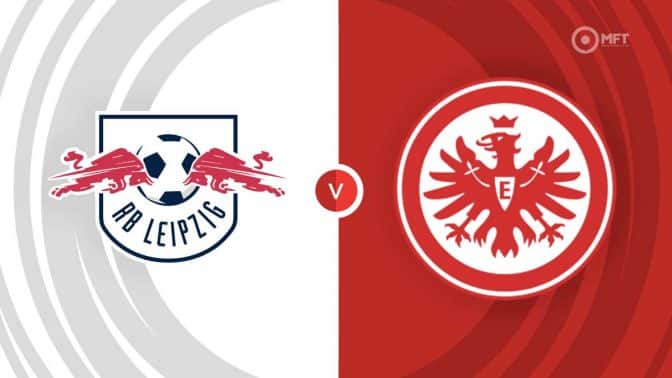 RB Leipzig vs Eintracht Frankfurt Prediction and Betting Tips