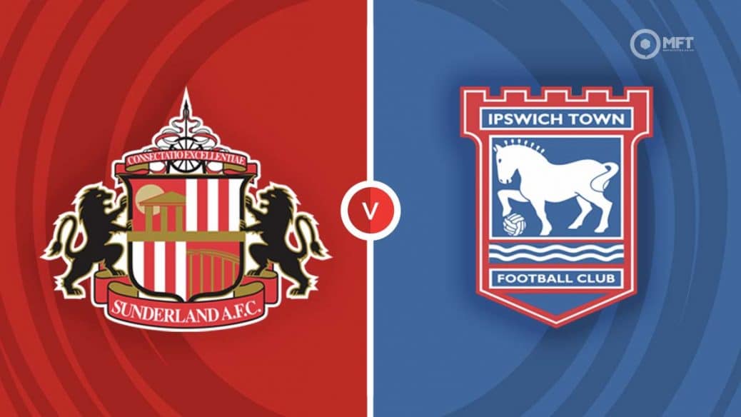 MRF2023 SunderlandvIpswichTown