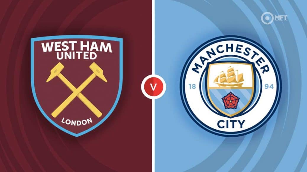 West Ham v Man City