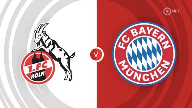FC Koln vs Bayern Munich Prediction and Betting Tips