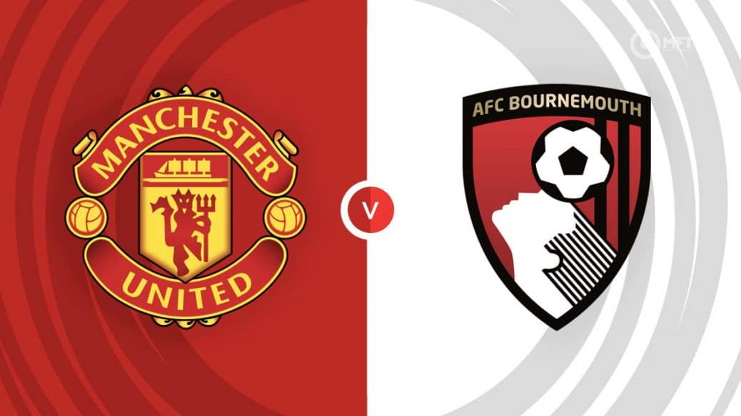 Manchester United v Bournemouth Man Utd v Bournemouth