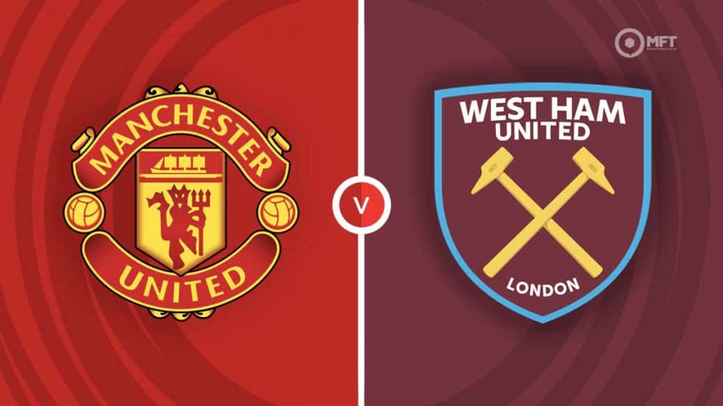 Manchester United v West Ham
