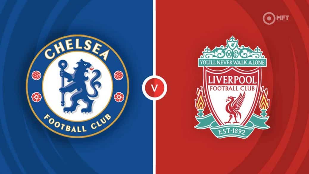 Chelsea v Liverpool