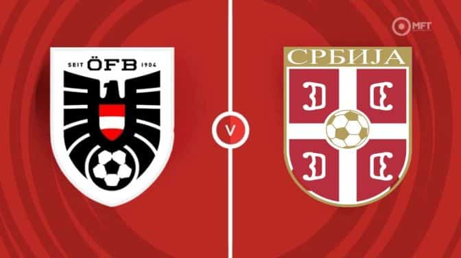 Austria vs Serbia Prediction and Betting Tips