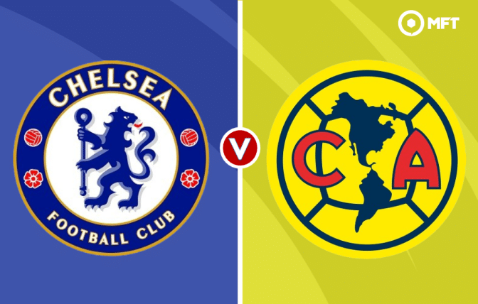 Chelsea  vs Club Am&eacute;rica Prediction and Betting Tips
