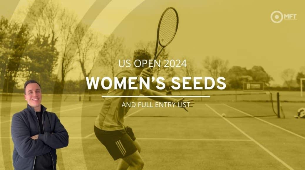 US Open women&rsquo;s seeds