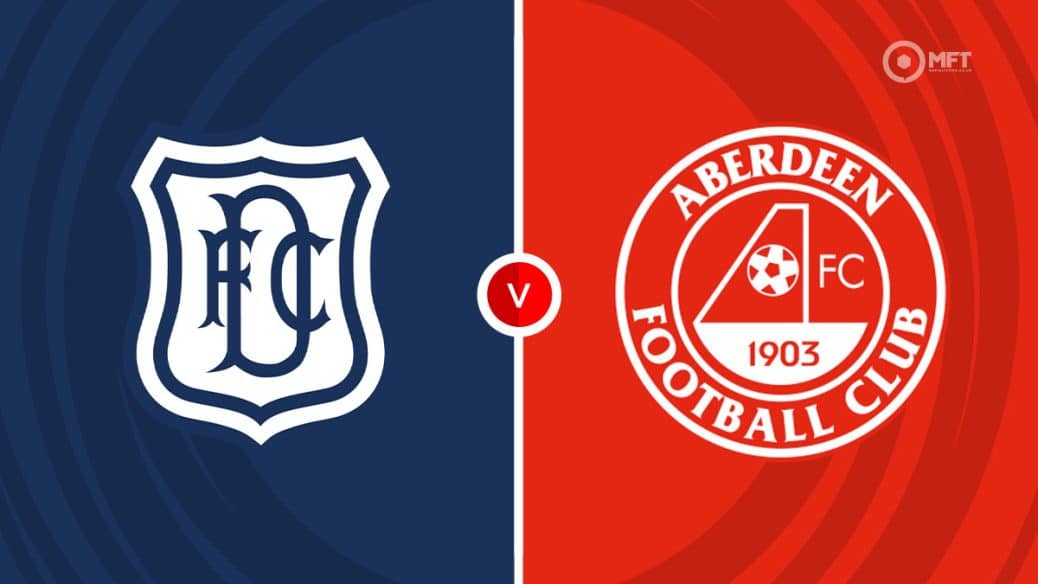 Dundee FC v Aberdeen