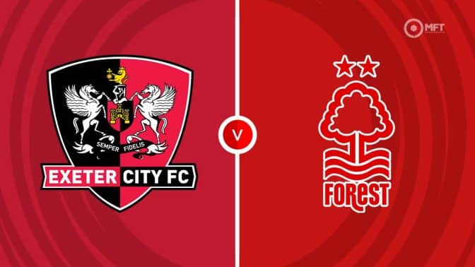 Exeter vs Nottingham Forest Prediction and Betting Tips