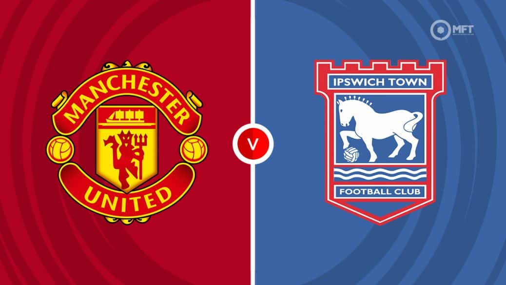 Man Utd v Ipswich