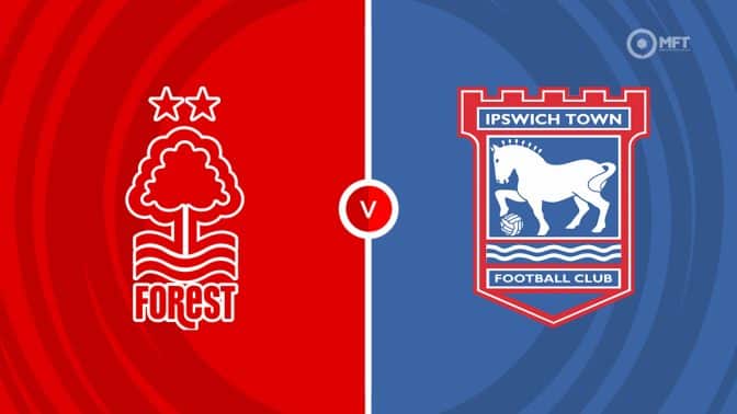 Nottingham Forest vs Ipswich Town Prediction and Betting Tips