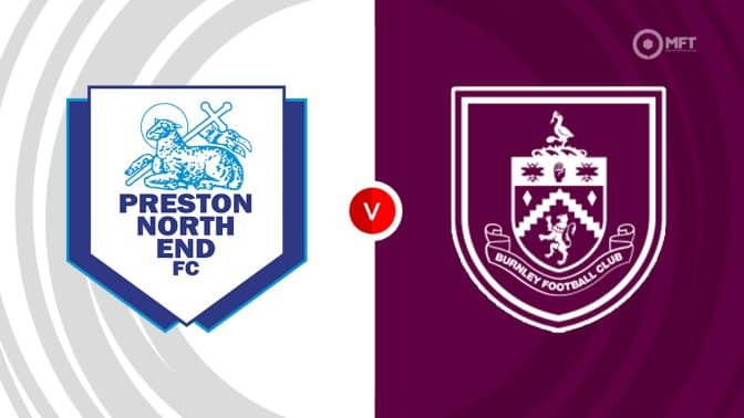 Preston vs Burnley Prediction and Betting Tips