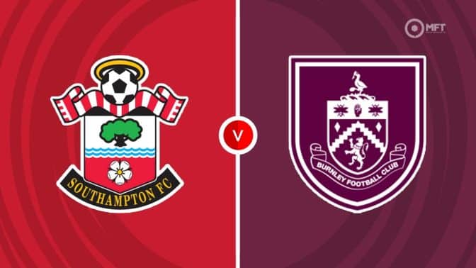 Southampton vs Burnley Prediction and Betting Tips