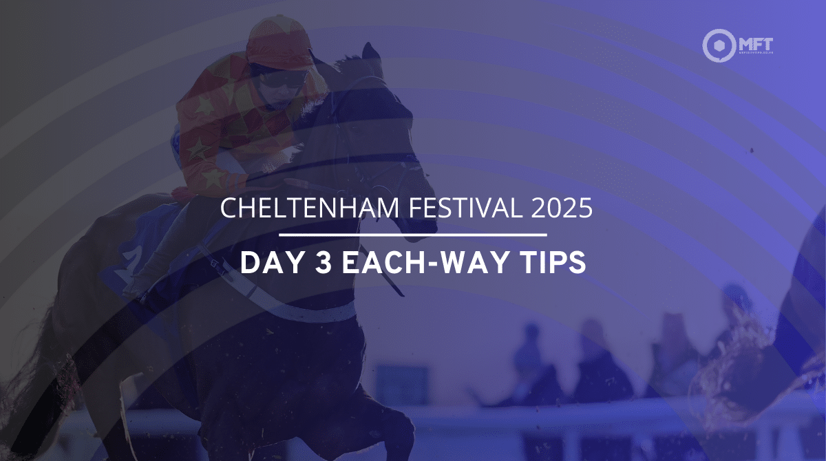 Cheltenham Festival 2025 Day 3 Each Way Tips