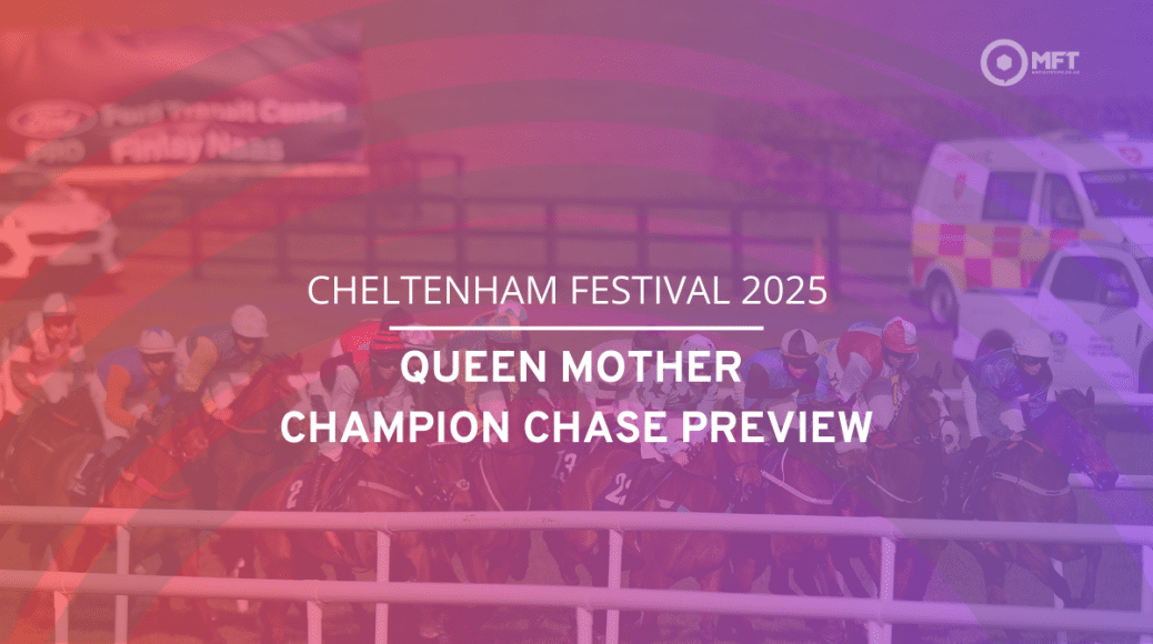 Cheltenham Festival 2025 Queen Mother Champion Chase preview