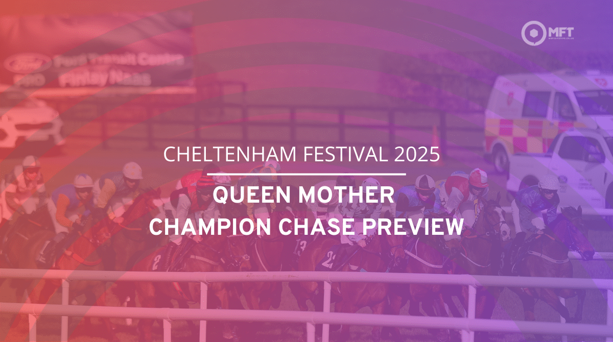 Cheltenham Festival 2025 Queen Mother Champion Chase preview