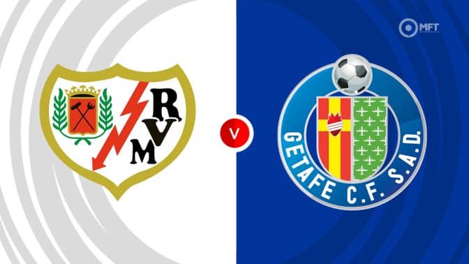 Rayo Vallecano vs Getafe Prediction and Betting Tips