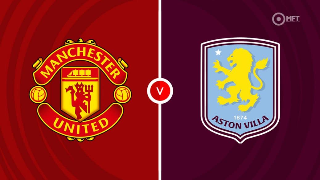 Manchester United v Aston Villa