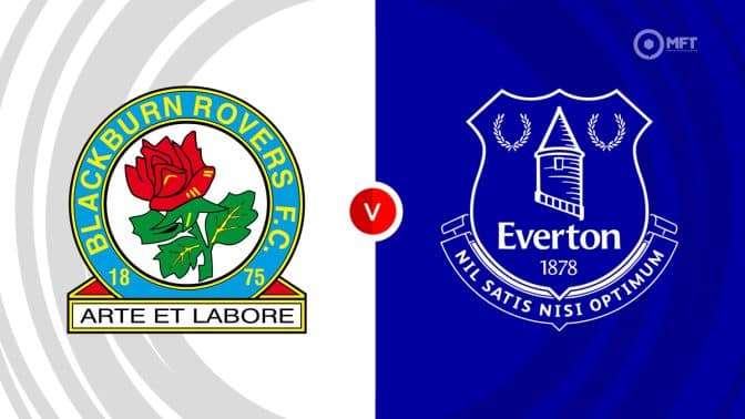 Blackburn Rovers vs Everton Prediction and Betting Tips