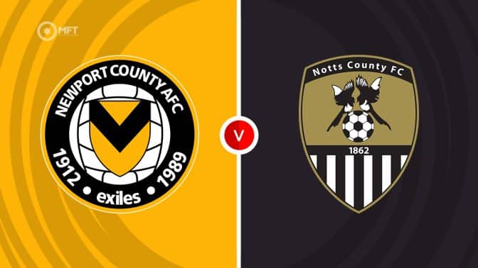 Newport County vs Notts County Prediction and Betting Tips