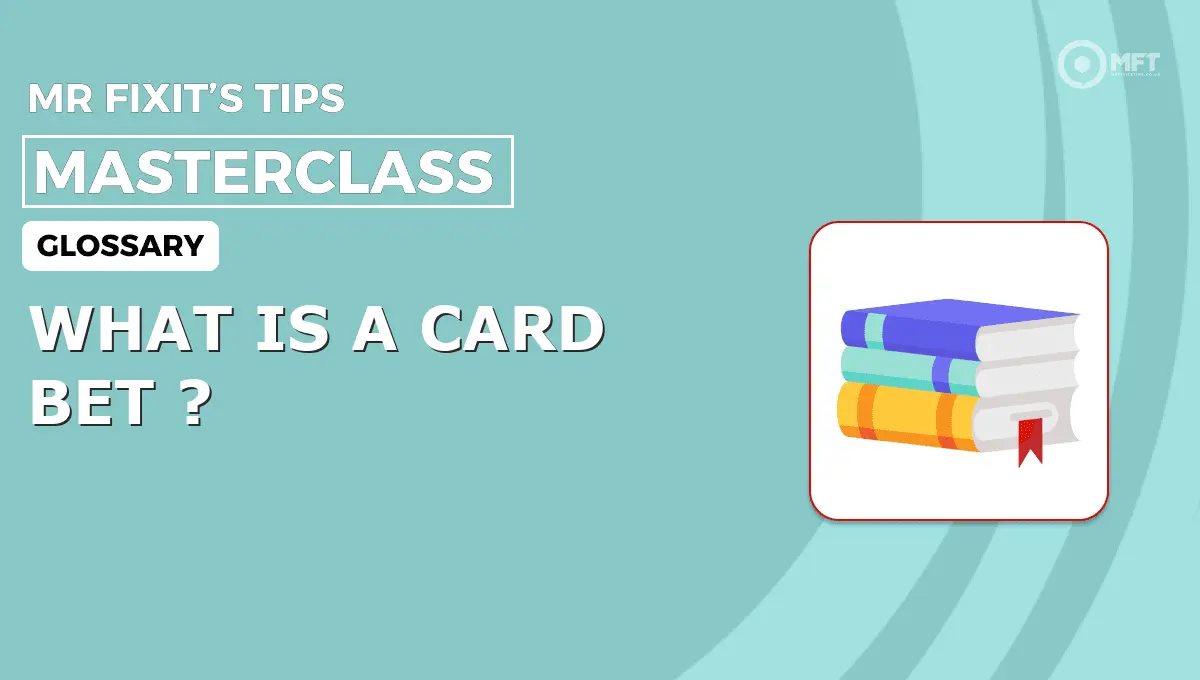 WHAT IS A CARD BET ? - MrFixit's Tips