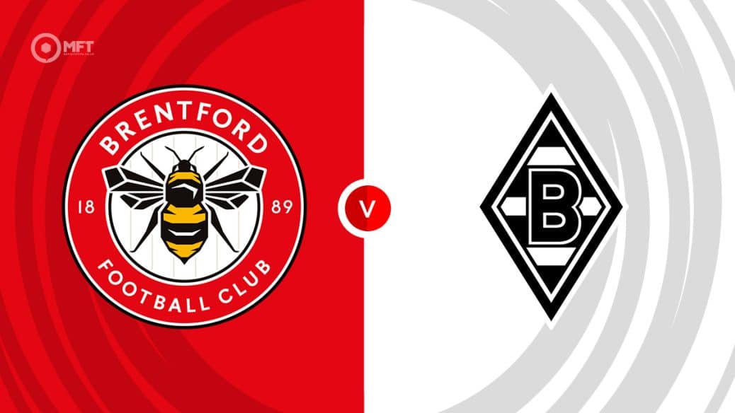 Brentford v Borussia Monchengladbach