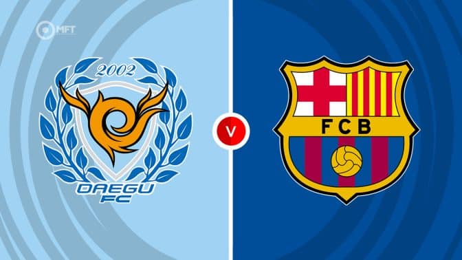 Daegu vs Barcelona Prediction and Betting Tips