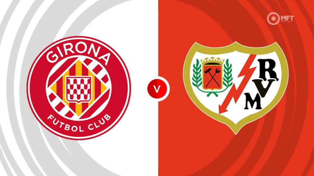 Girona v Rayo Vallecano