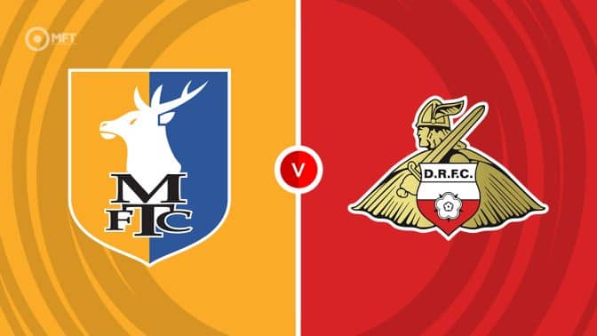 Mansfield Town vs Doncaster Rovers Prediction and Betting Tips