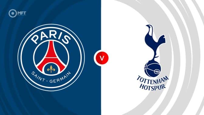Paris Saint-Germain vs Tottenham Hotspur Prediction and Betting Tips