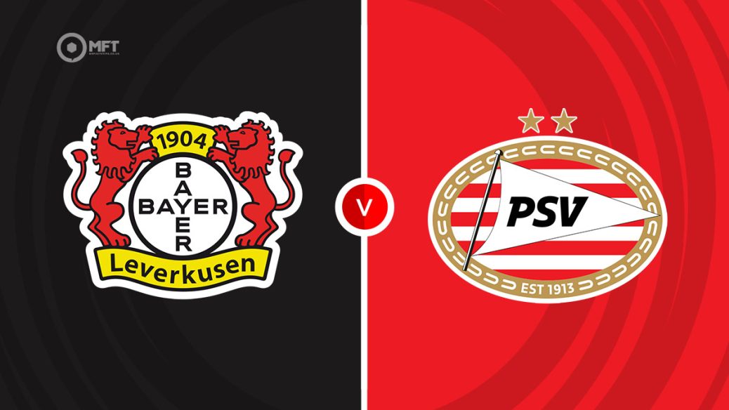 Bayer Leverkusen v PSV Eindhoven