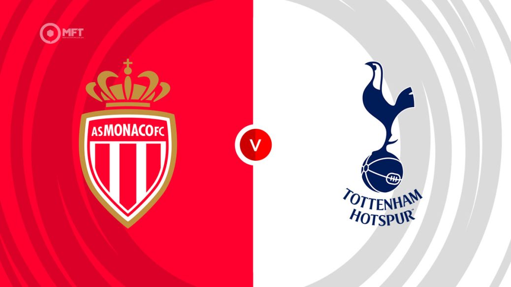 Monaco v Tottenham