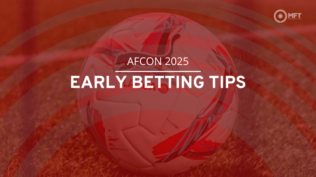AFCON 2025 early betting tips