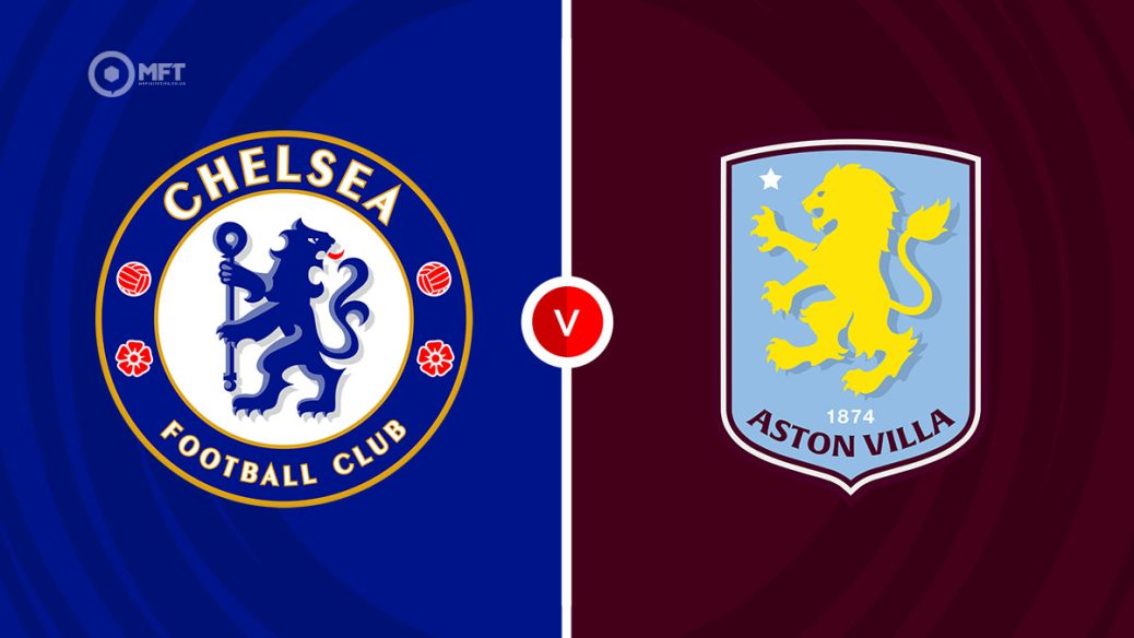 Chelsea v Aston Villa