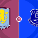 Aston Villa vs Everton Prediction and Betting Tips