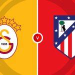 Galatasaray vs Atletico Madrid  Prediction and Betting Tips