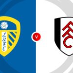 Leeds vs Fulham Prediction and Betting Tips