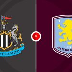 Newcastle vs Aston Villa Prediction and Betting Tips