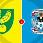 Norwich City vs Coventry City Prediction and Betting Tips
