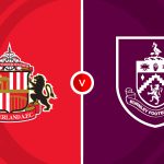 Sunderland vs Burnley Prediction and Betting Tips