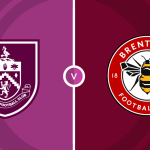 Burnley vs Brentford Prediction and Betting Tips