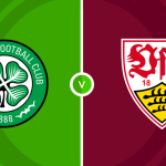 Celtic vs Stuttgart Prediction and Betting Tips