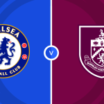 Chelsea vs Burnley Prediction and Betting Tips
