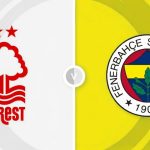 Nottingham Forest vs Fenerbahce Prediction and Betting Tips