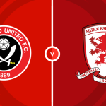Sheffield Utd vs Middlesbrough Prediction and Betting Tips