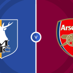 Mansfield Town  vs Arsenal  Prediction and Betting Tips