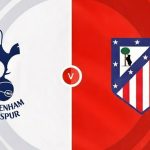 Tottenham Hotspur vs Atletico Madrid Prediction and Betting Tips